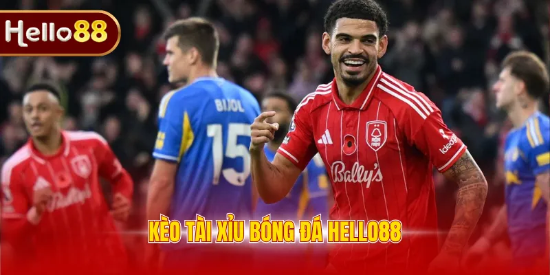 kèo tài xỉu bóng đá Hello88